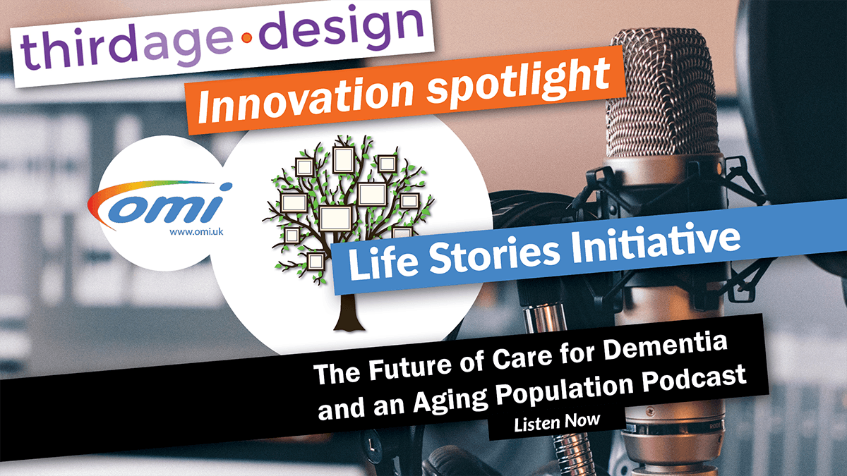 Life Stories Initiative Innovation Spotlight TAD Podcast